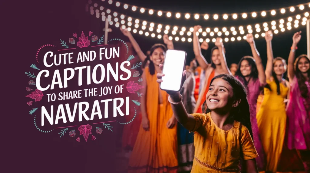 Cute and Fun Captions to Share the Joy of Navratri