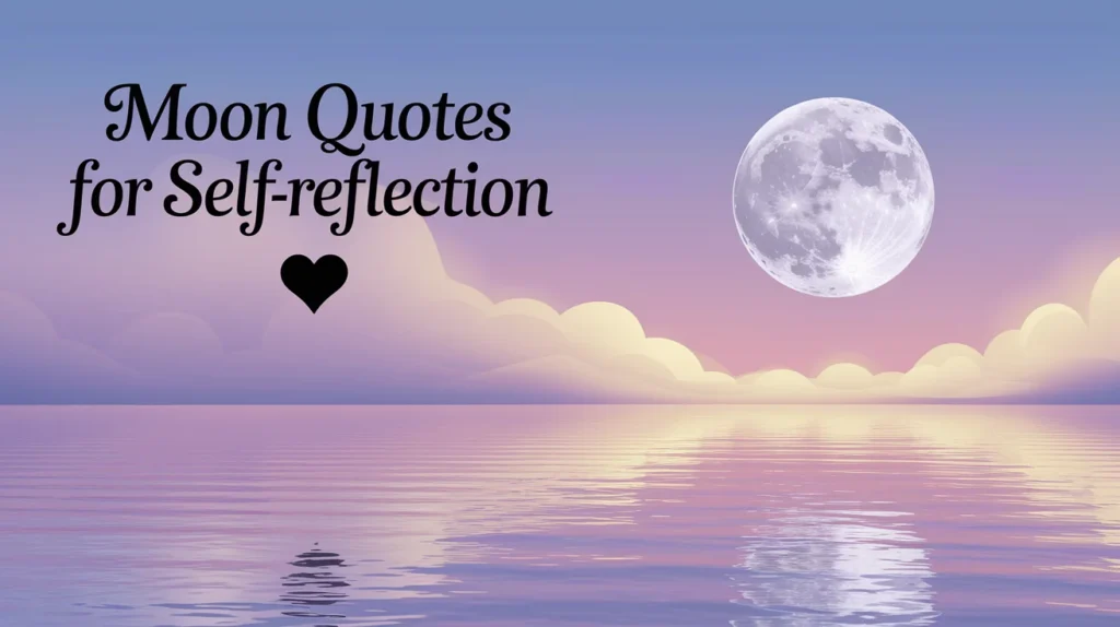 Moon Quotes for Self-Reflection