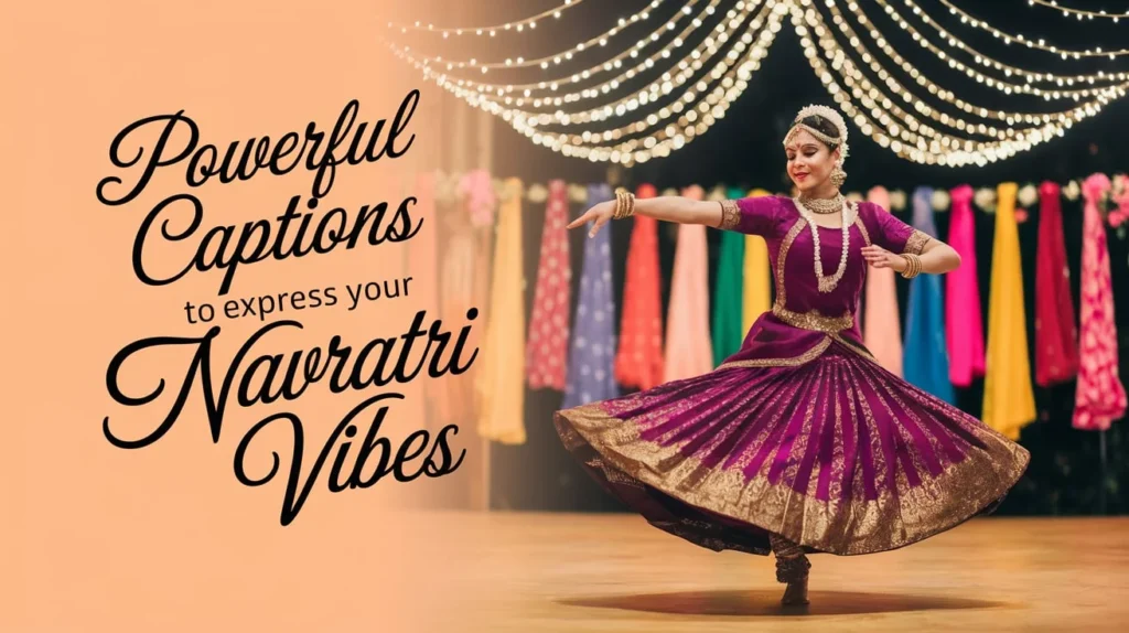 Powerful Captions to Express Your Navratri Vibes