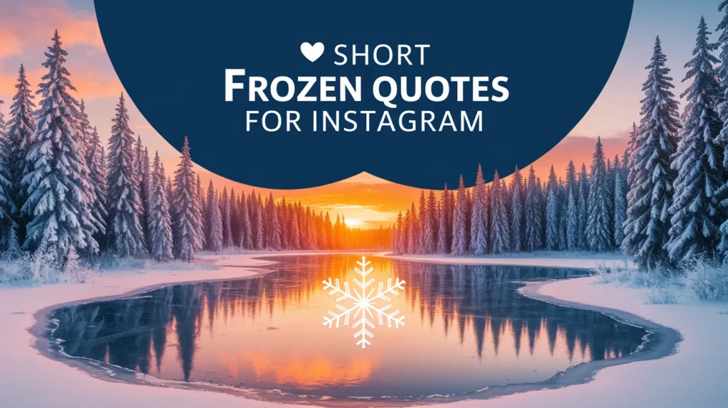 Short Frozen Quotes for Instagram