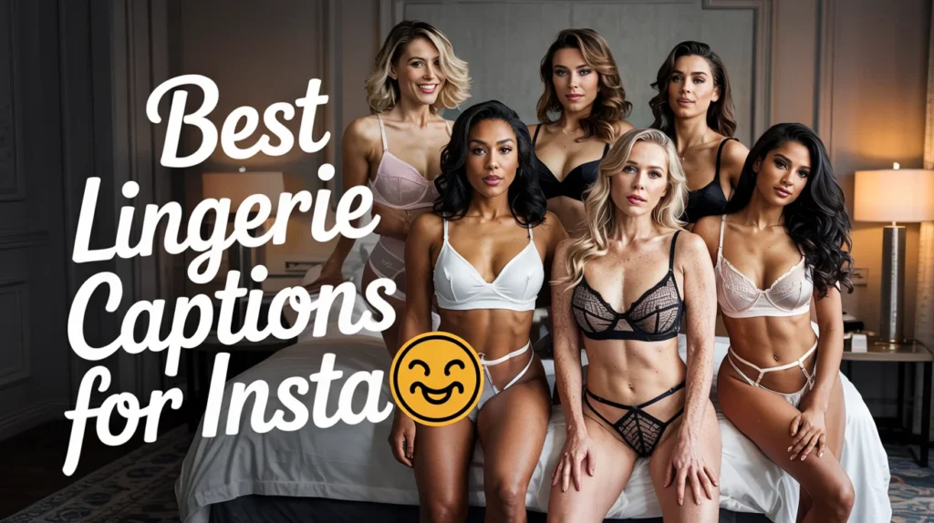 Best Lingerie Captions For Insta