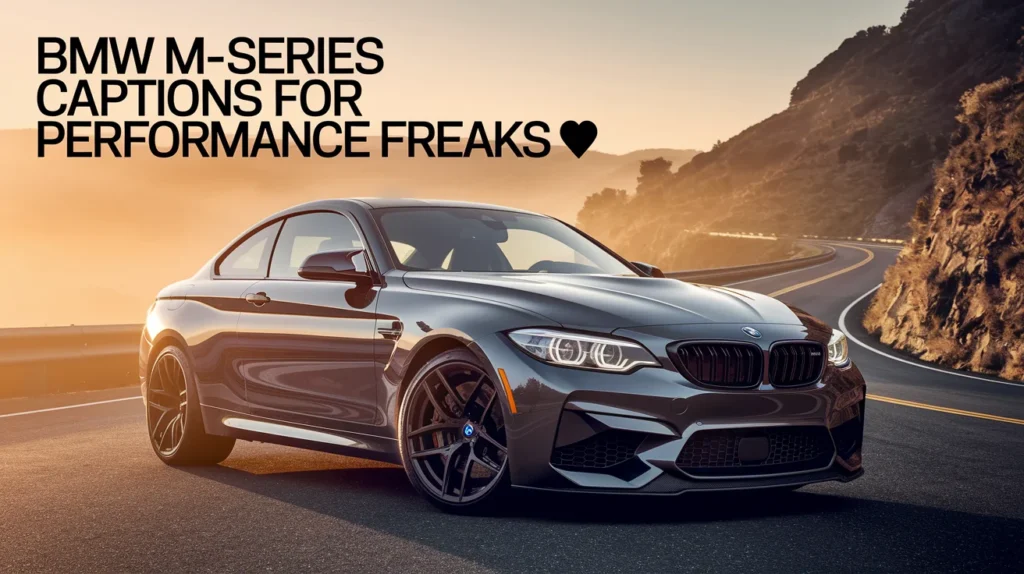 BMW M-Series Captions for Performance Freaks