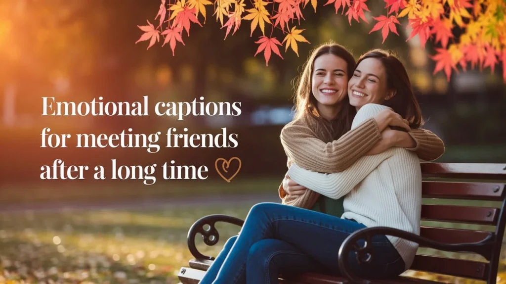 Emotional Captions for Meeting Friends After a Long Time