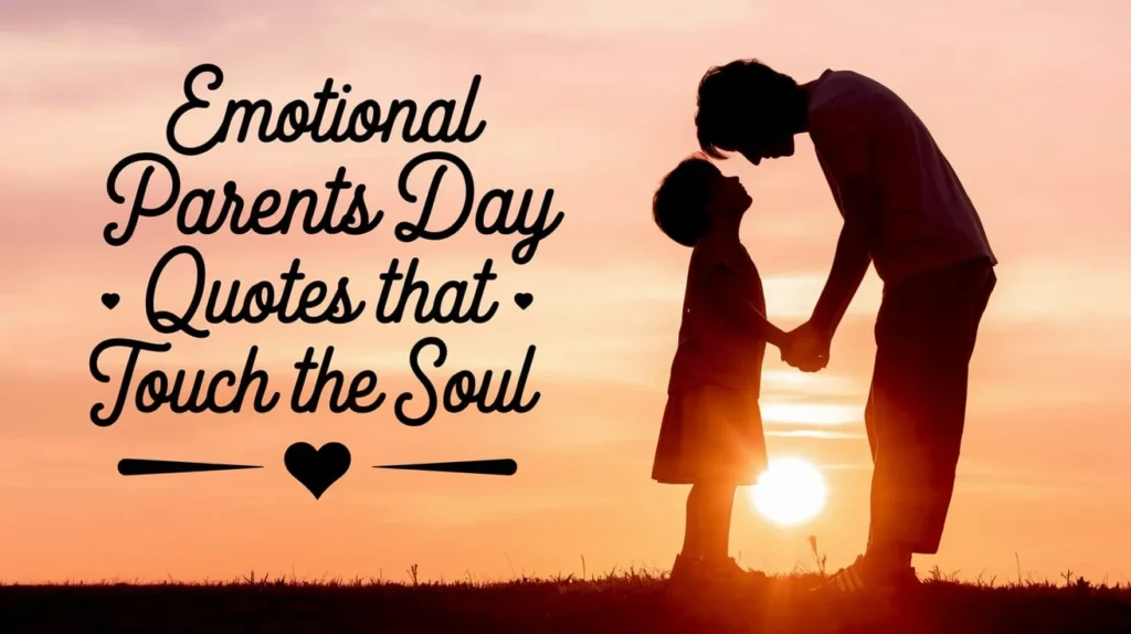 Emotional Parents Day Quotes That Touch the Soul