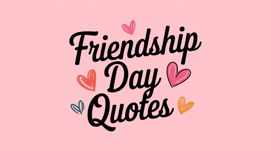 Friendship Day Quotes