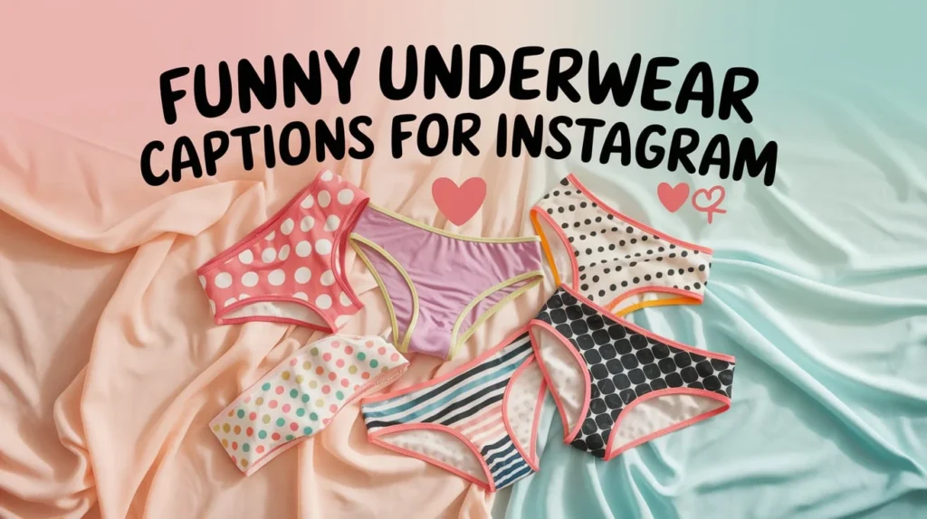 Funny Underwear Captions For Instagram