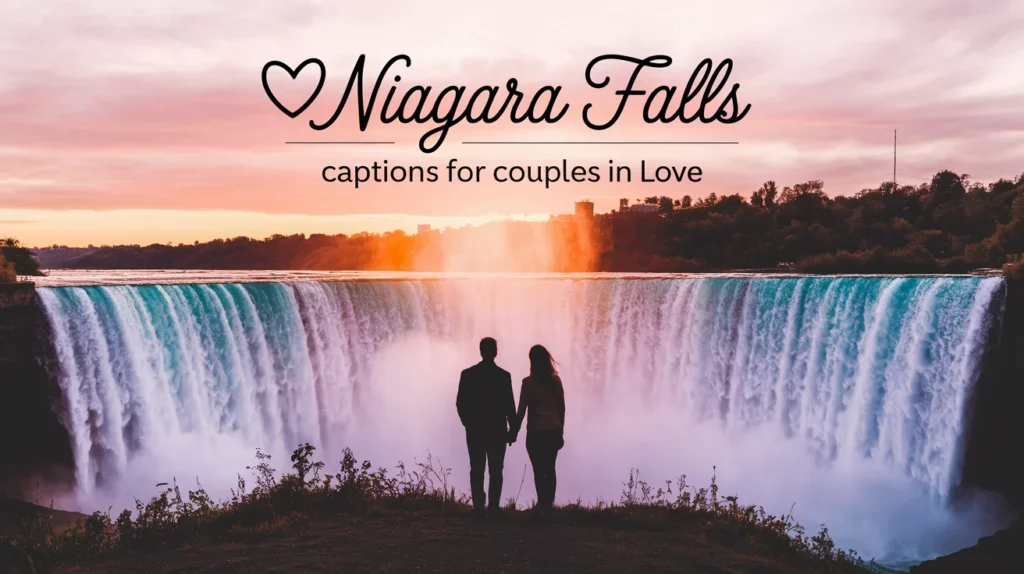 Niagara Falls Captions for Couples in Love