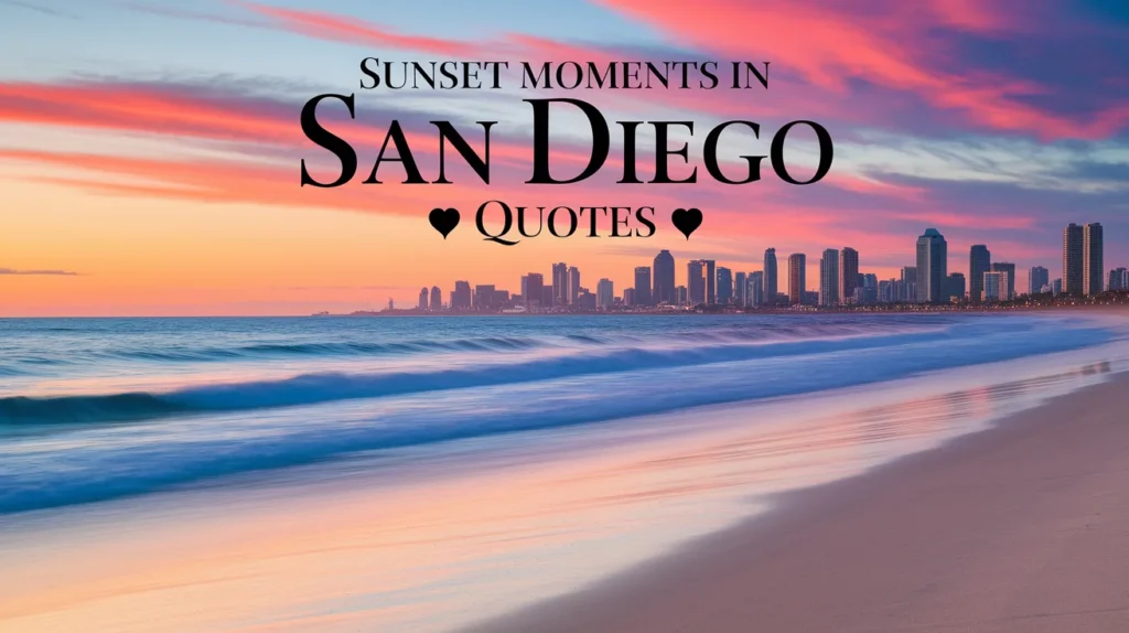 Sunset Moments in San Diego Quotes