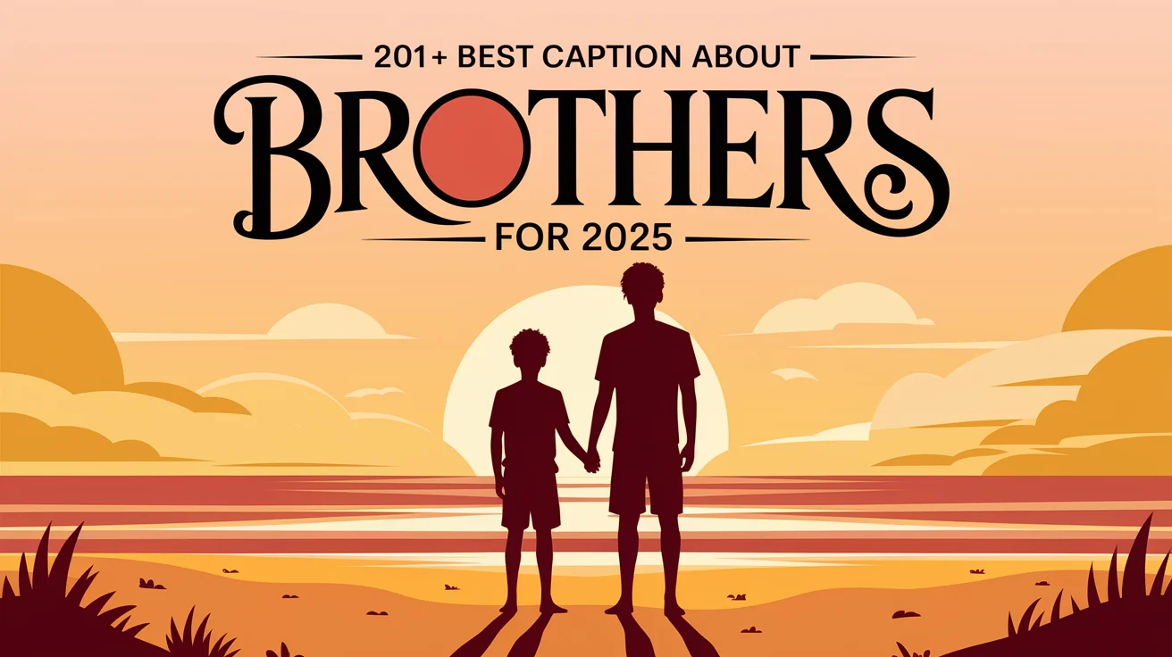 Best Caption About Brothers
