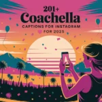 Coachella Captions for Instagram