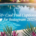 Cool Pool Captions for Instagram