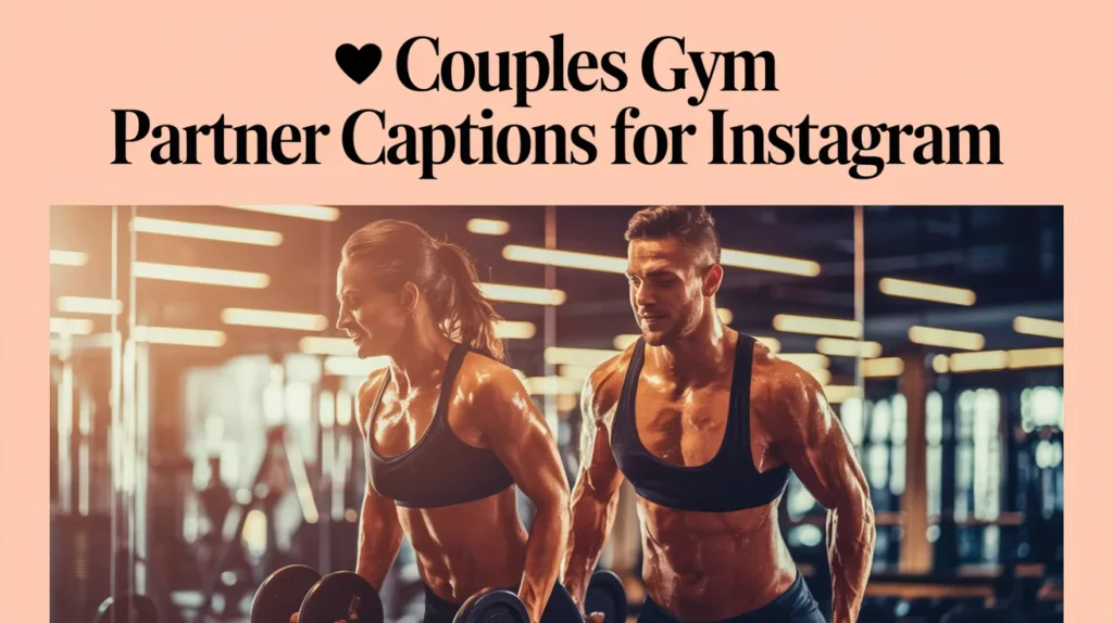 Couples Gym Partner Captions for Instagram