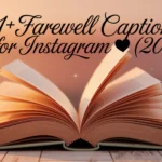 Farewell Captions for Instagram