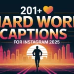 Hard Work Captions For Instagram
