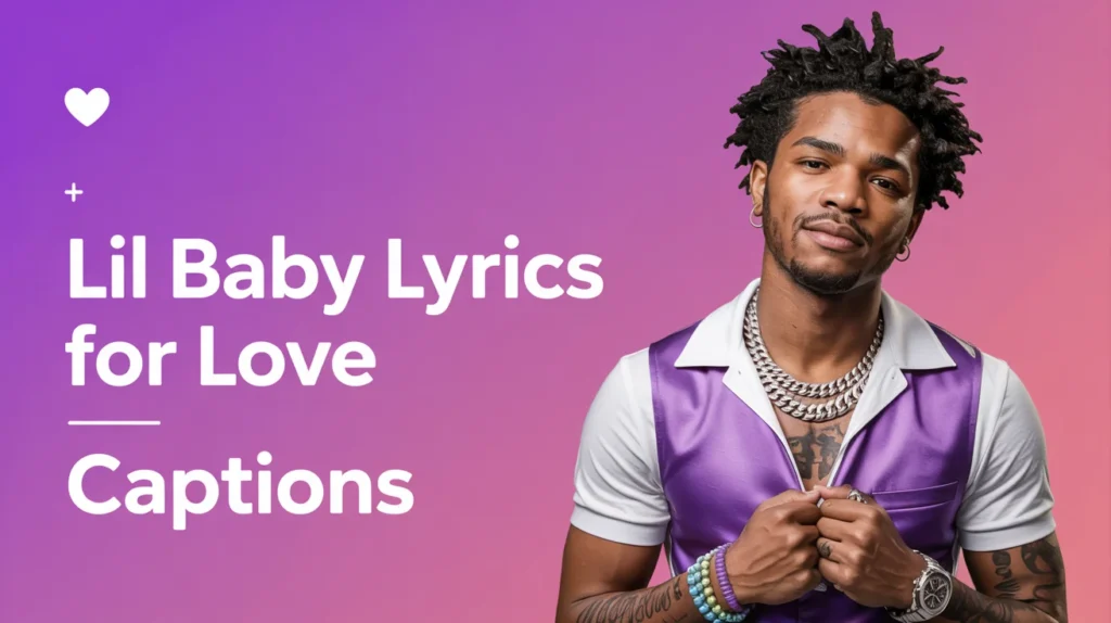Lil Baby Lyrics for Love Captions