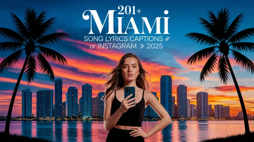 Miami Song Lyrics Captions for Instagram