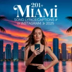 Miami Song Lyrics Captions for Instagram