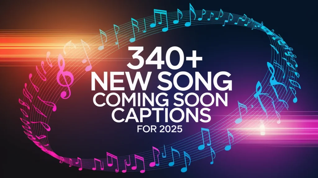 New Song Coming Soon Captions
