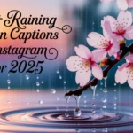 Raining Season Captions for Instagram