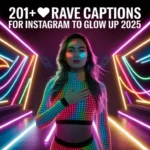 Rave Captions for Instagram to Glow Up
