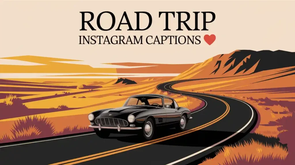 Road Trip Instagram Captions