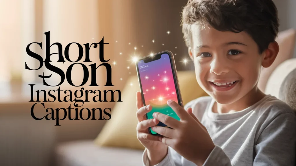 Short Son Instagram Captions